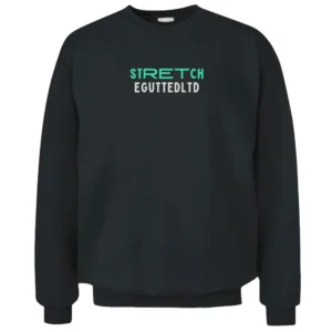 Strech eguttedltd Pullover Sweatshirt